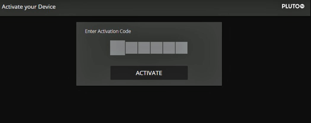 Enter the code and hit activate Pluto TV app